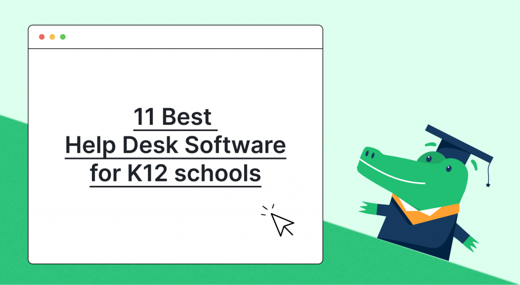 Helpdesk and ticketing software for schools and k12