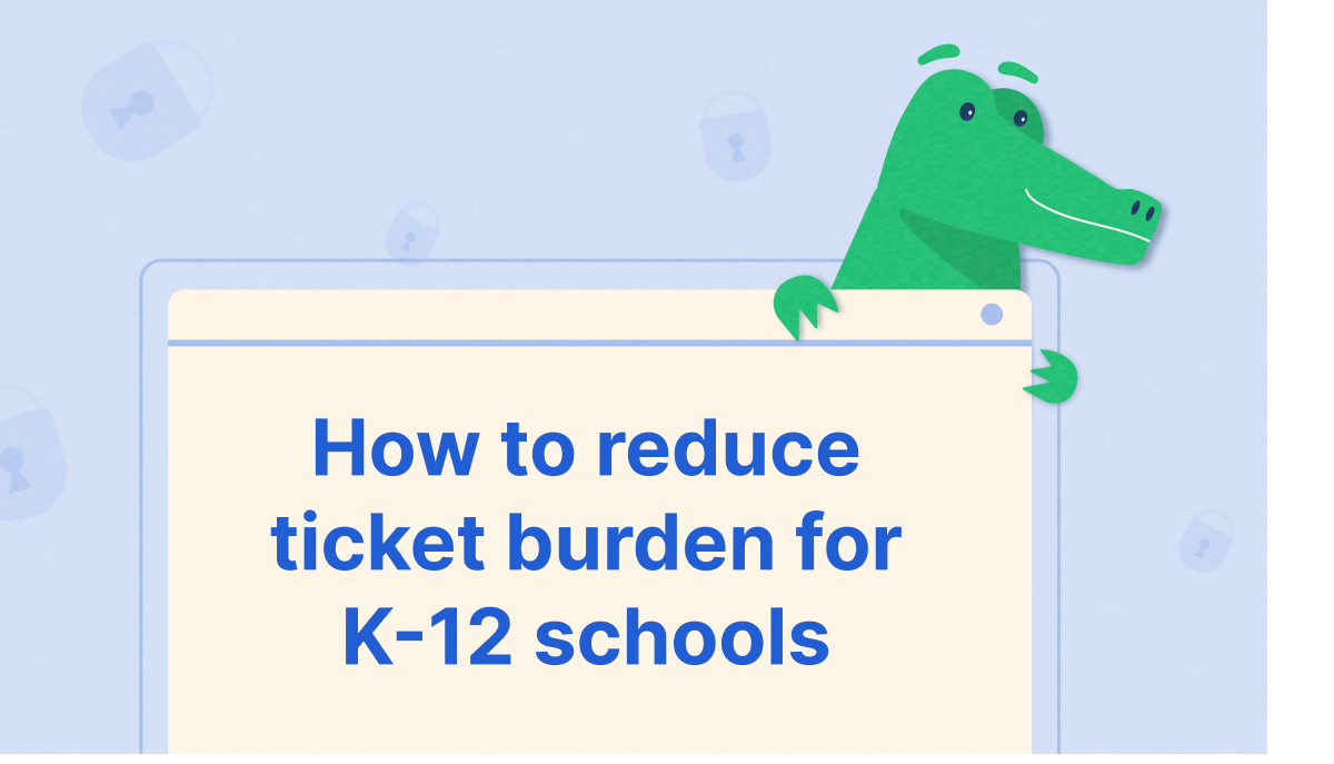 Reducing ticket burden for K-12 schools