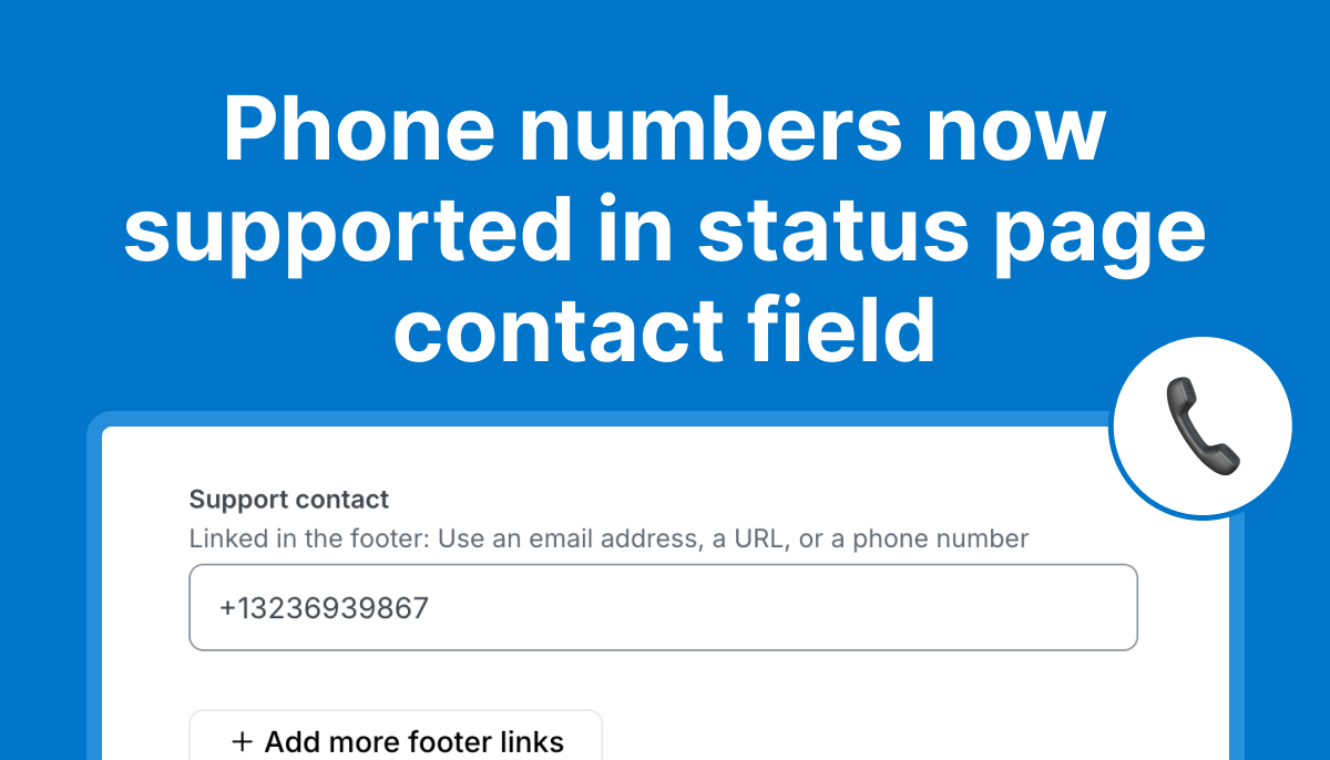 Phone numbers now supported in status page contact field