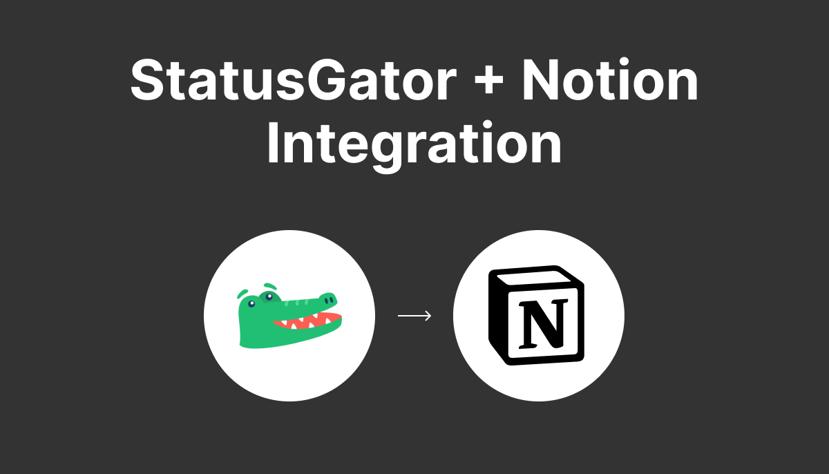 Introducing the StatusGator Notion Integration