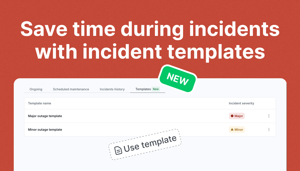 New: Save time during incidents with incident templates